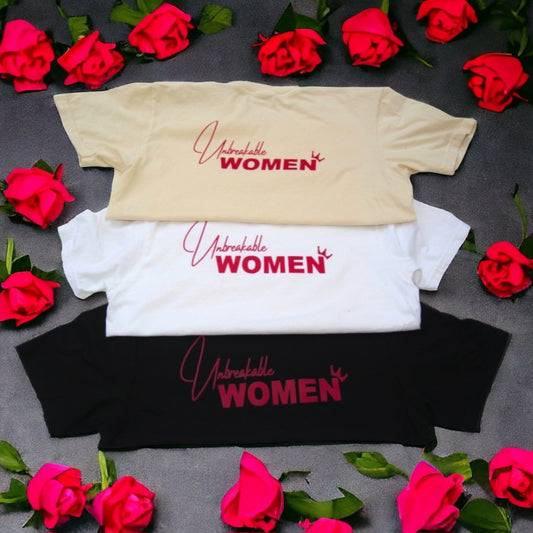 Unbreakable women T shirt